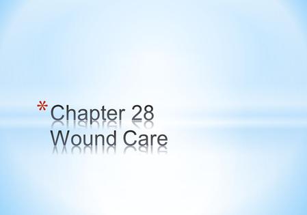 Wound: is a break in the skin and mucous membrane. Wound is a portal entry for microbes. Wounds results from many different causes: -surgical incisions.