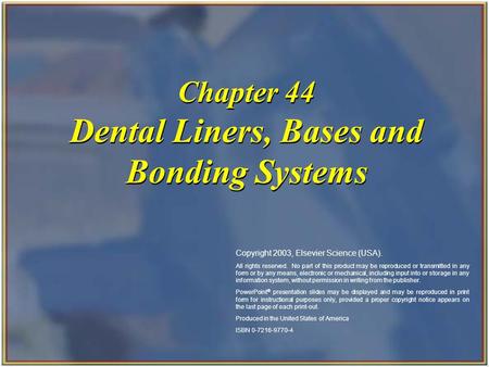 Chapter 44 Dental Liners, Bases and Bonding Systems