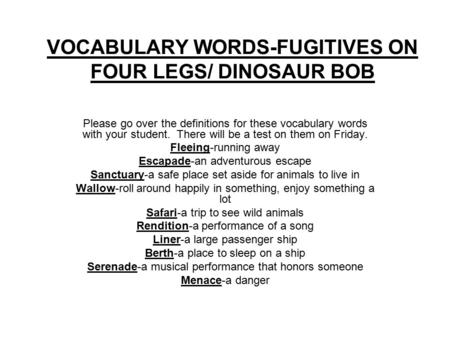 VOCABULARY WORDS-FUGITIVES ON FOUR LEGS/ DINOSAUR BOB