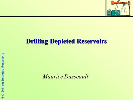 Drilling Depleted Reservoirs