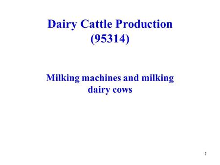 Dairy Cattle Production (95314)