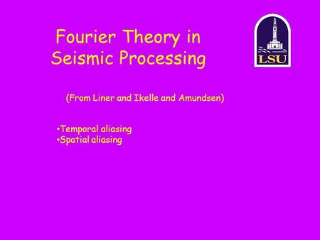 Fourier Theory in Seismic Processing