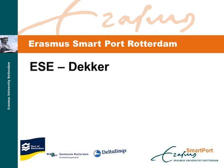 SmartPort Erasmus Smart Port Rotterdam ESE – Dekker.