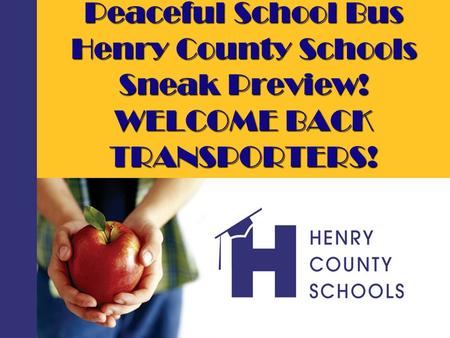 Peaceful School Bus Henry County Schools Sneak Preview