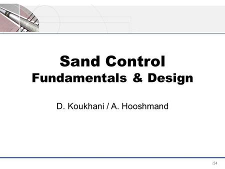 Sand Control Fundamentals & Design