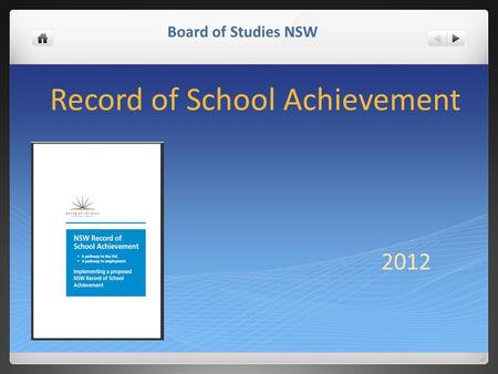 Record of School Achievement 2012 Board of Studies NSW.