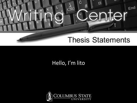 MLA Formatting Hello, I’m lito Thesis Statements.