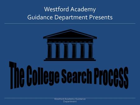 Westford Academy Guidance Department Presents