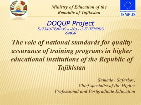 The role of national standards for quality assurance of training programs in higher educational institutions of the Republic of Tajikistan Samadov Safarboy,