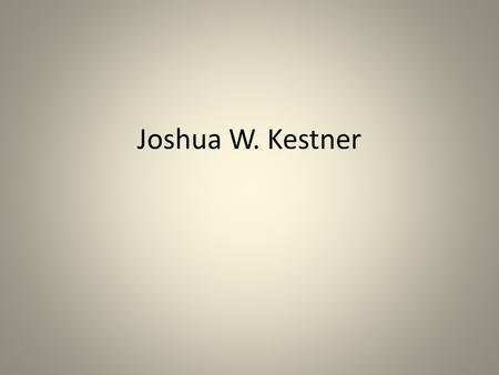 Joshua W. Kestner. Mission Statement Effective schools require a sense of purpose and direction provided by well developed and clearly articulated vision.