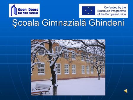 Şcoala Gimnazială Ghindeni. Dolj County  Located in the south-western part of Romania, the Dolj county extends between 44°00' and 44°30' North latitude.