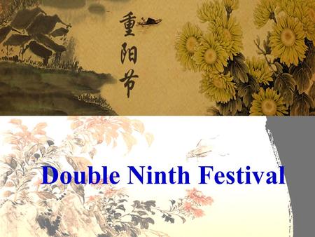 Double Ninth Festival.