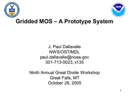 Gridded MOS – A Prototype System