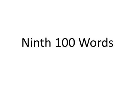 Ninth 100 Words. crop hit sand cook tail fit.