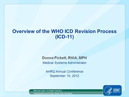 Overview of the WHO ICD Revision Process (ICD-11)