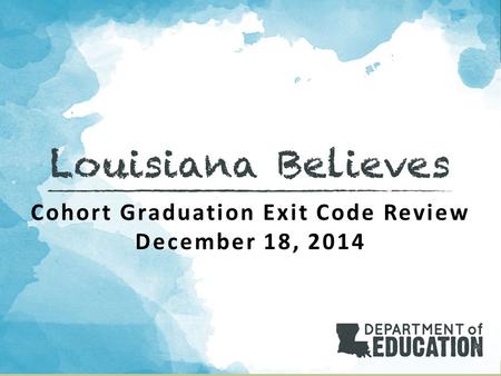 Cohort Graduation Exit Code Review December 18, 2014.
