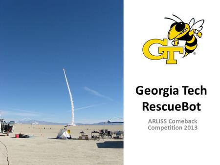 Georgia Tech RescueBot ARLISS Comeback Competition 2013.