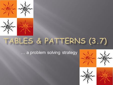 … a problem solving strategy