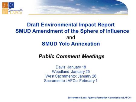 Sacramento Local Agency Formation Commission (LAFCo) Draft Environmental Impact Report SMUD Amendment of the Sphere of Influence and SMUD Yolo Annexation.