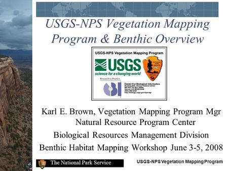 USGS-NPS Vegetation Mapping Program & Benthic Overview