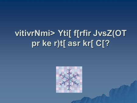 VitivrNmi> Yti[ f[rfir JvsZ(OT pr ke r)t[ asr kr[ C[?