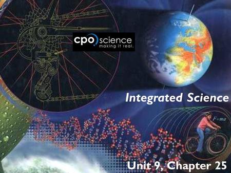 Integrated Science Unit 9, Chapter 25.