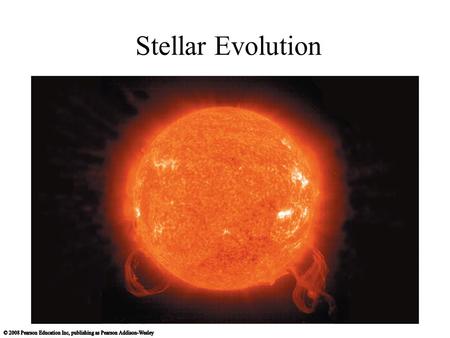 Stellar Evolution. A Closer Look at the Sun Our goals for learning: Why was the Sun’s energy source a major mystery? Why does the Sun shine? What is the.