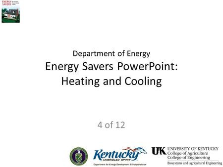 Department of Energy Energy Savers PowerPoint: Heating and Cooling 4 of 12.