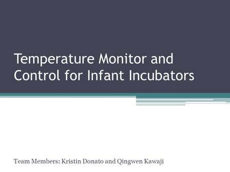 Temperature Monitor and Control for Infant Incubators