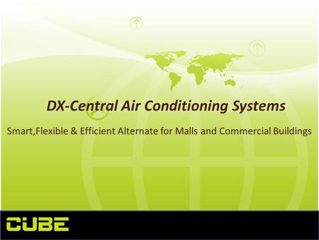 DX-Central Air Conditioning Systems Smart,Flexible & Efficient Alternate for Malls and Commercial Buildings.