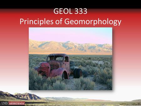 GEOL 333 Principles of Geomorphology