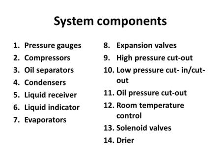 System components Pressure gauges Compressors Oil separators