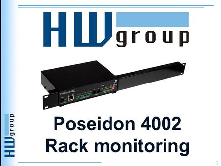 Poseidon 4002 Rack monitoring 1. Poseidon: Monitor & Control 2.