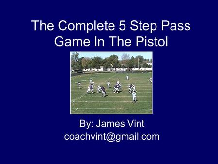 The Complete 5 Step Pass Game In The Pistol