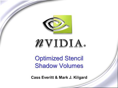 Optimized Stencil Shadow Volumes