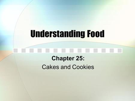 Chapter 25: Cakes and Cookies