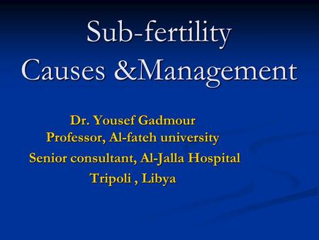 Sub-fertility Causes &Management