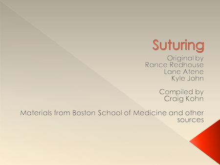 Suturing Original by Rance Redhouse Lane Atene Kyle John Compiled by