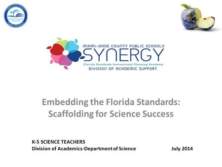 Embedding the Florida Standards: Scaffolding for Science Success