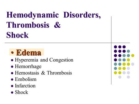 Hemodynamic Disorders, Thrombosis & Shock