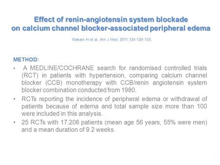 Effect of renin-angiotensin system blockade on calcium channel blocker-associated peripheral edema Effect of renin-angiotensin system blockade on calcium.