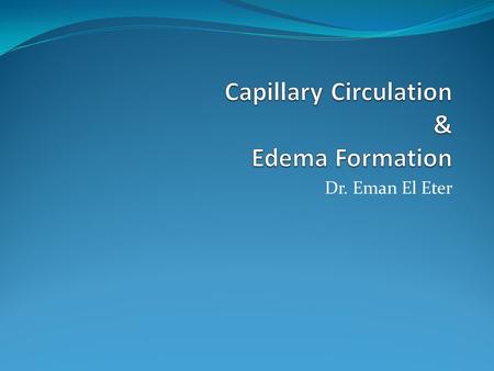 Capillary Circulation & Edema Formation