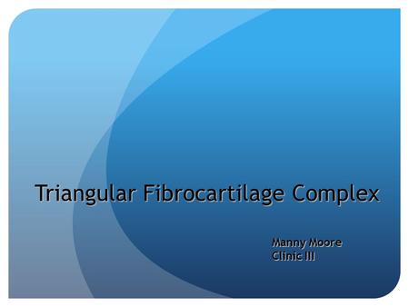 Triangular Fibrocartilage Complex