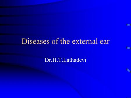 Diseases of the external ear