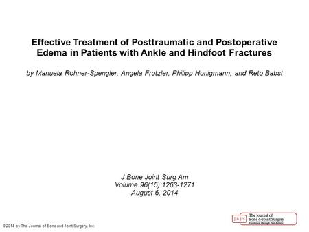 Effective Treatment of Posttraumatic and Postoperative Edema in Patients with Ankle and Hindfoot Fractures by Manuela Rohner-Spengler, Angela Frotzler,