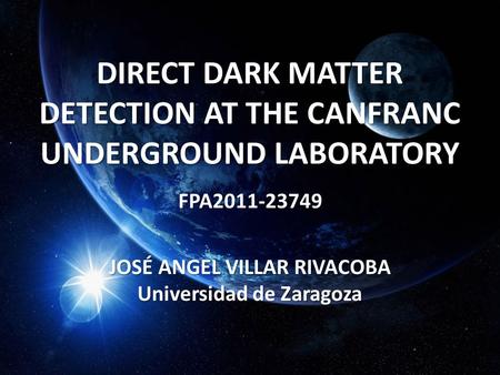 DIRECT DARK MATTER DETECTION AT THE CANFRANC UNDERGROUND LABORATORY