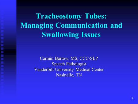 Tracheostomy Tubes: Managing Communication and Swallowing Issues