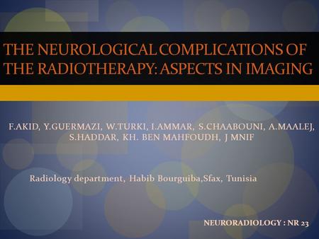 THE NEUROLOGICAL COMPLICATIONS OF THE RADIOTHERAPY: ASPECTS IN IMAGING