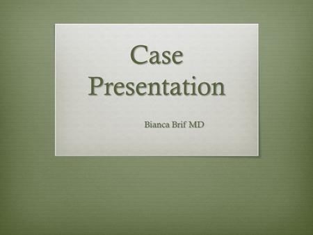 Case Presentation Bianca Brif MD. Background  10 year old, previously healthy male  No PMH of hospitalizations/illness  NKDA  Vaccinations up to date.