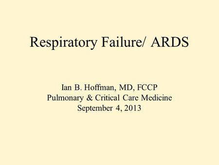 Respiratory Failure/ ARDS
